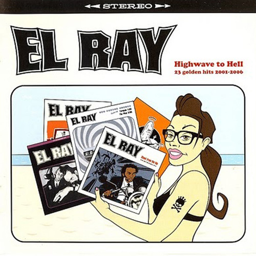 El Ray Highwave To Hell CD Green Cookie records 2007