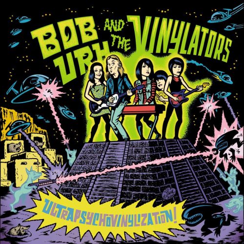 Bob Urh & the Vinylators "Ultrapsychovinylization !" 7"EP